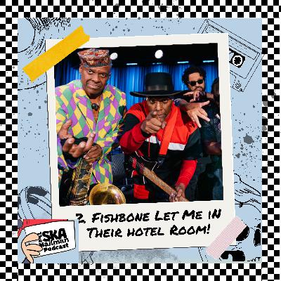 2. Fishbone Let Me In Their Hotel Room! 2. Fishbone Let Me In Their Hotel Room!