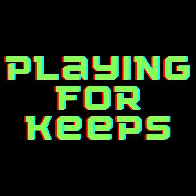 Playing For Keeps Episode 18 with Fast Eddie Fear