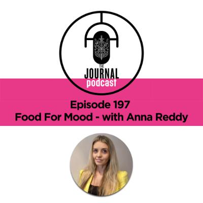 Episode 197 - Food for Mood with Anna Reddy