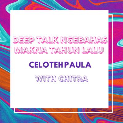 Deep Talk dan Ngebahas Makna Tahun Lalu