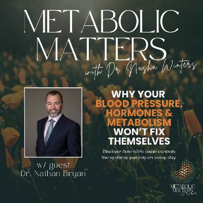 Why Your Blood Pressure, Hormones & Metabolism Won’t Fix Themselves