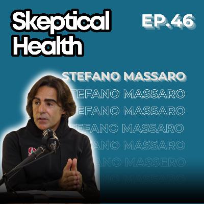 EP.46 - Occupiamoci della Nostra Salute. Perché non lo Farà Nessun Altro - con Stefano Massaro