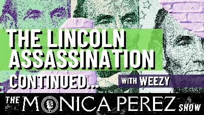 The Lincoln Assassination continued... w/ Weezy