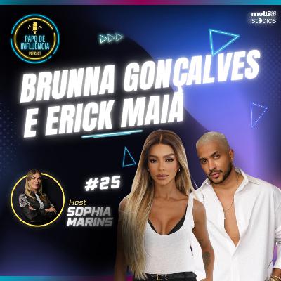 DE “PLANTA” NO BBB AO SUCESSO COM BRUNNA GONÇALVES E ERICK MAIA | PAPO DE INFLUÊNCIA #25 DE “PLANTA” NO BBB AO SUCESSO COM BRUNNA GONÇALVES E ERICK MAIA | PAPO DE INFLUÊNCIA #25