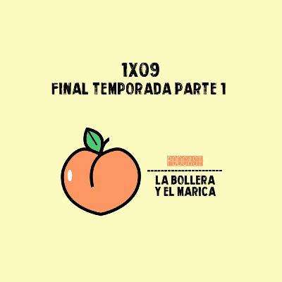 1X09 FINAL TEMPORADA PARTE 1