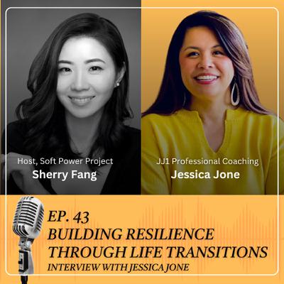43. Building Resilience Through Life Transitions - Interview with Jessica Jone