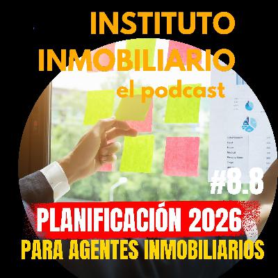 Planificación de 2026 para agentes inmobiliarios | #8.8 El podcast de los bienes raíces