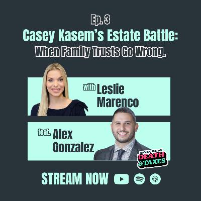 Episode 03: Casey Kasem’s Estate Battle: When Family Trusts Go Wrong