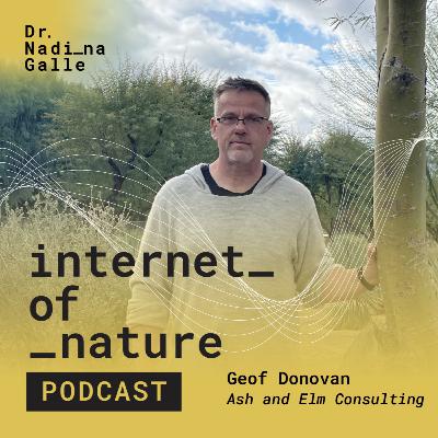 S7E2: “Trees Don’t Make Cities Livable. They Make Cities Survivable.” — Why Urban Trees Are Public Health Infrastructure with Dr. Geoffrey Donovan of Ash and Elm Consulting