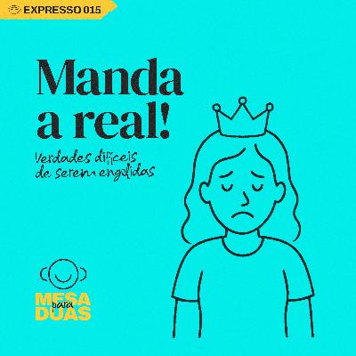 Expresso 15 | Manda a real!