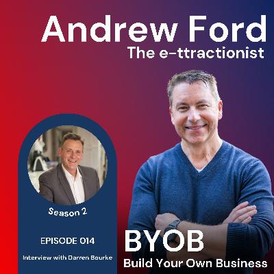 S2 Episode 14. BYOB with Andrew Ford - Darren Bourke