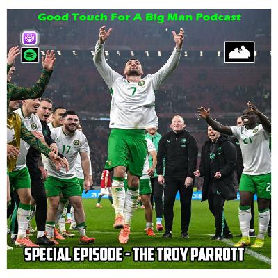 Special Episode - The Troy Parrott