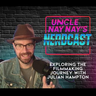 Exploring the Filmmaking Journey with Julian Hampton
