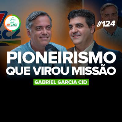 DO CAMPO À PRESIDÊNCIA DA ABCZ: A TRAJETÓRIA DE UM LÍDER DO AGRO (Gabriel Garcia Cid) - MF Cast 124