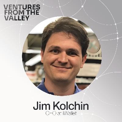 From Knives to SaaS: Building, Scaling, and Exiting with Jim Kolchin of iWallet