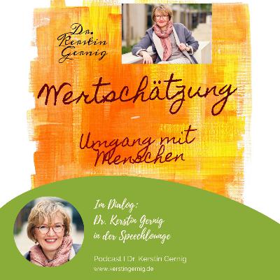 Dr. Kerstin Gernig in der Speechlounge zum Thema Wertschätzung!