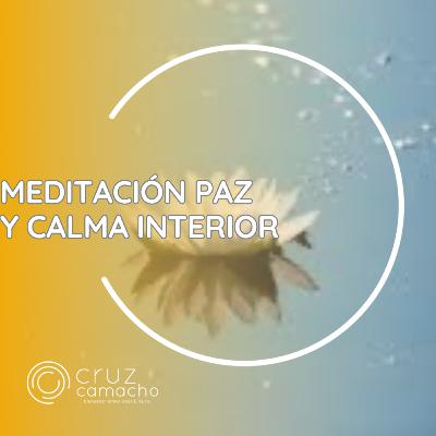 MEDITACIÓN GUIADA: PAZ Y CALMA INTERIOR