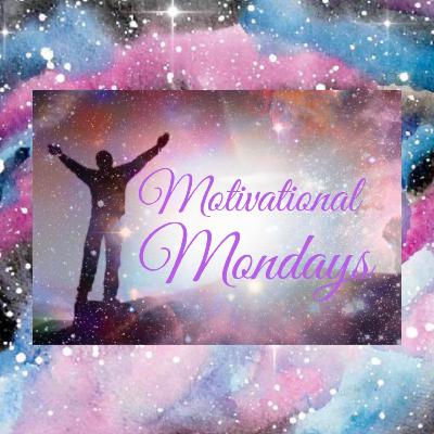 Motivational Mondays