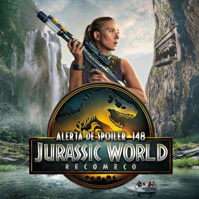 Alerta de Spoiler #148 - Jurassic World - Recomeço
