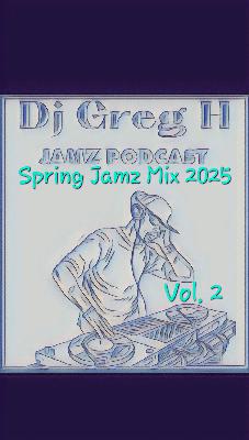Spring Jamz Mix 2025 Vol 2