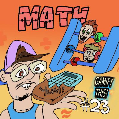 23 - Math IS Fun and Games!