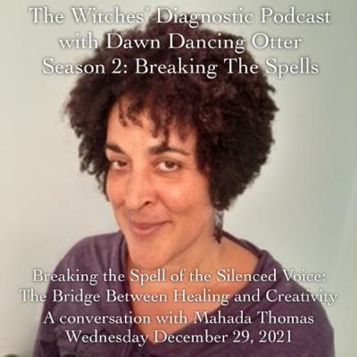 Breaking the Spell of the Silenced Voice: a conversation with Mahada Thomas