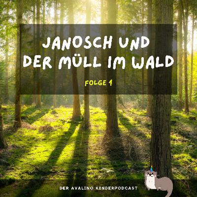 Janosch und der Müll im Wald Janosch und der Müll im Wald
