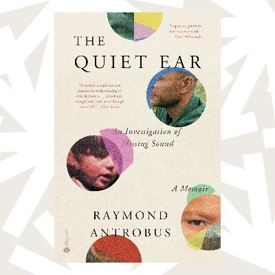 In his memoir, poet Raymond Antrobus writes of ‘deaf gain’ instead of hearing loss