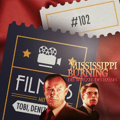 #102 Mississippi Burning