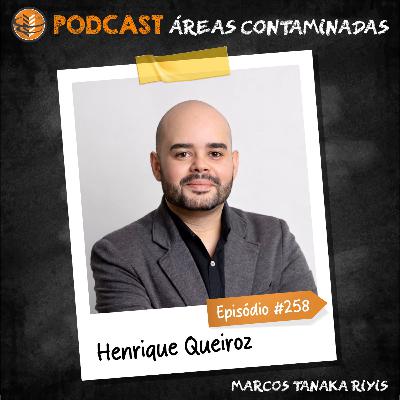 Episódio #258 - Henrique Queiroz