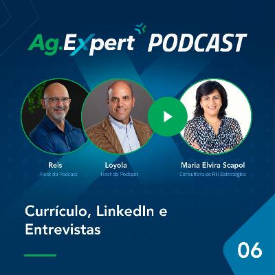 EP 06 | Currículo, LinkedIn e Entrevistas EP 06 | Currículo, LinkedIn e Entrevistas