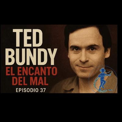 La Verdadera Historia de Ted Bundy: El Asesino en Serie Más Notorio de EE.UU. Ep. 37