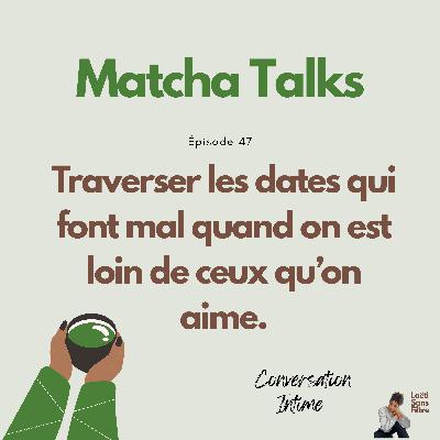 Traverser les dates qui font mal quand on est loin de ceux qu’on aime