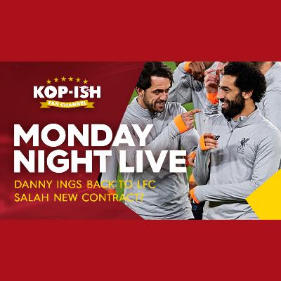 Danny Ings back to Liverpool, Salah new contract, and more - Monday Night Live Show (5 July 2021)