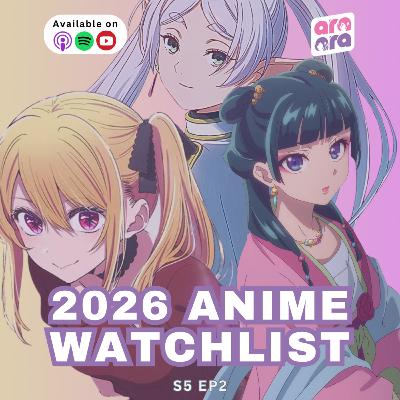 Our 2026 Anime Watchlist | Ara Ara S5 #02