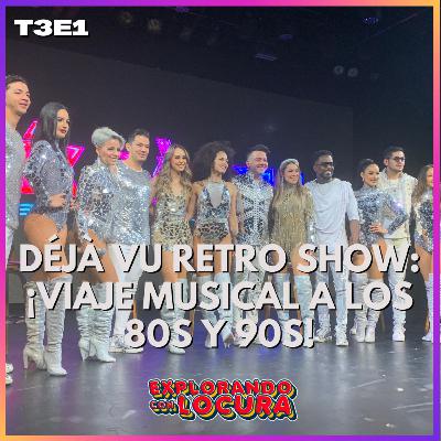Déjà Vu Retro Show: ¡Viaje Musical a los 80s y 90s! - Conferencia