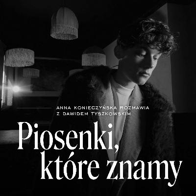 Dawid Tyszkowski o szczęściu i szczerości