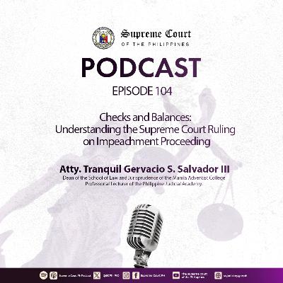 EPISODE 104 - Checks and Balances: Understanding the Supreme Court Ruling on Impeachment Proceeding EPISODE 104 - Checks and Balances: Understanding the Supreme Court Ruling on Impeachment Proceeding