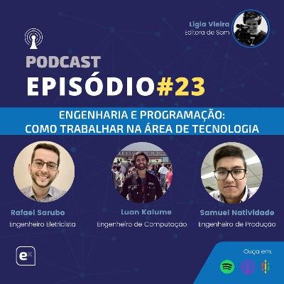 Engenharia Explicada #23 - Engenharia e Programação: Como trabalhar na área de tecnologia