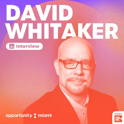Episode 59: How Tourism Fuels Miami’s Status as a Tech + Investment Hub