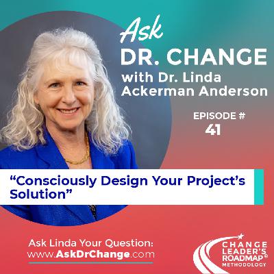41. Consciously Design Your Project's Solution