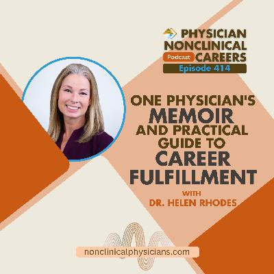 One Physician's Memoir and Practical Guide To Career Fulfillment