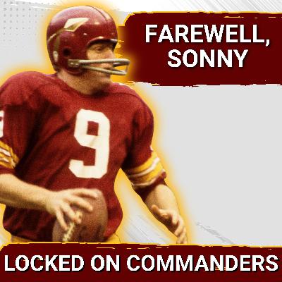 LEGENDARY LOSS: Sonny Jurgensen's Legacy and Why Washington Commanders Fans Mourn & REMEMBER