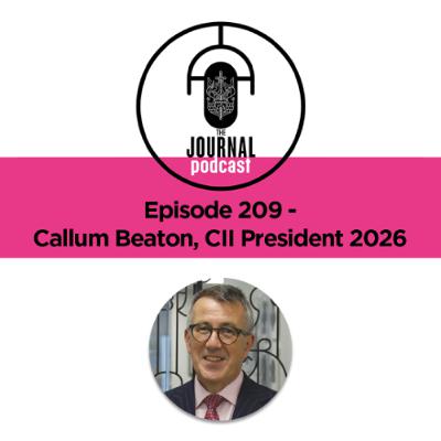 Episode 209 - Callum Beaton, CII President 2026