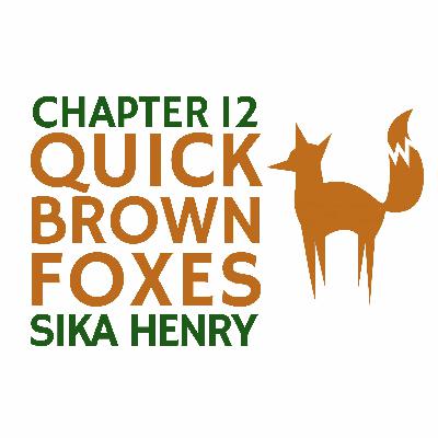 Chapter 12: Sika Henry