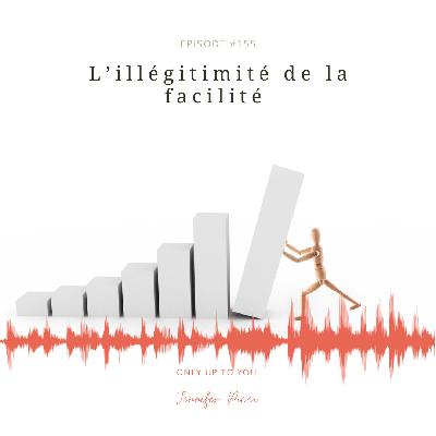 L'illégitimité de la facilité - Se libérer du syndrome de l'imposteur