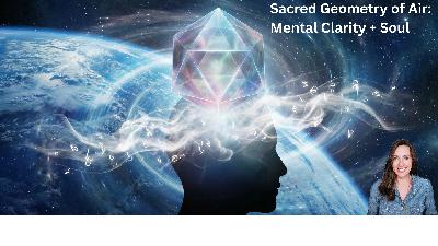 Sacred Geometry of Air: Octahedron Activation for Mental Clarity + Soul Alignment
