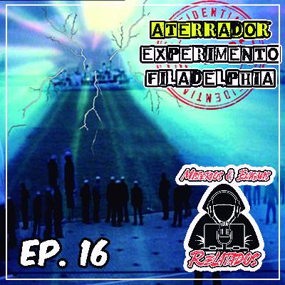 EP.16 EL ATERRADOR MISTERIO DEL EXPERIMENTO FILADELPHIA ¿VERDAD O MITO?