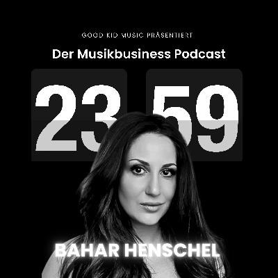 #010 - Bahar Henschel - Von den Anfängen als Rapperin zu einer erfolgreichen Songwriterin und Managerin.
