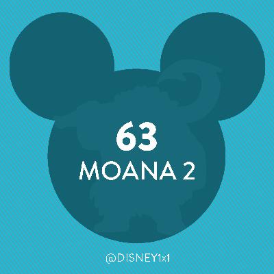 63 / Moana 2 (2024)